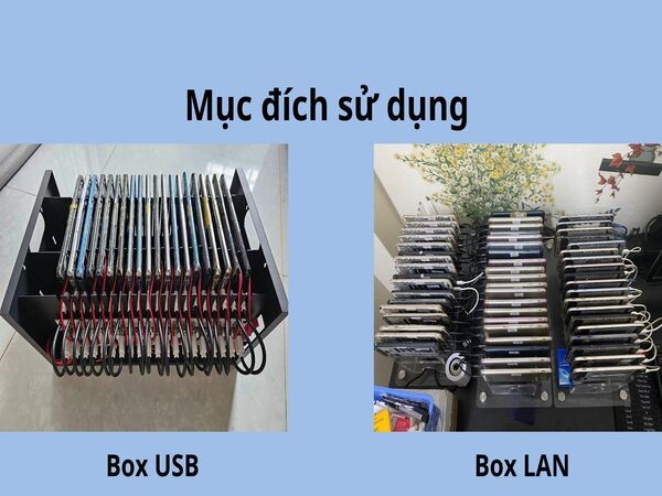 Mục đích sử dụng của Box Phone Farm USB và Box LAN có khác nhau không?