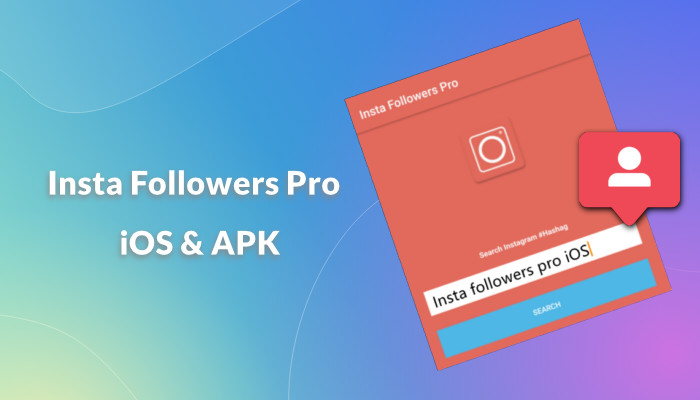 App tăng fl Instagram miễn phí – Insta Follower Pro