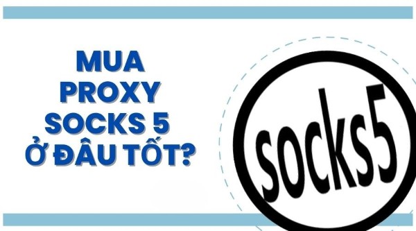 Mua Proxy Socks5 ở đâu